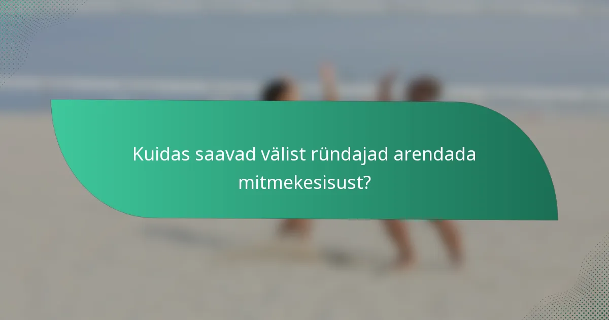 Kuidas saavad välist ründajad arendada mitmekesisust?