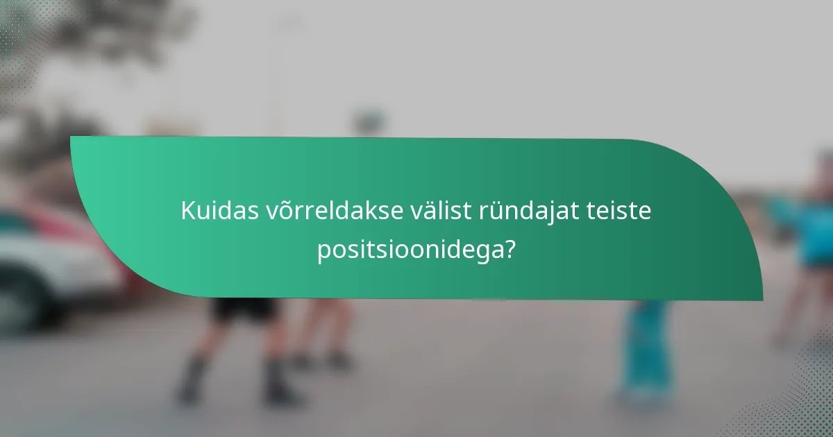 Kuidas võrreldakse välist ründajat teiste positsioonidega?