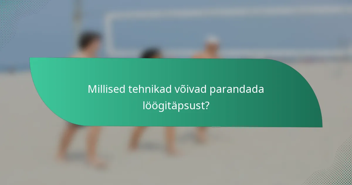 Millised tehnikad võivad parandada löögitäpsust?